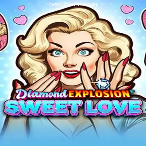 Exploring the World of DiamondExplosionSweetLove on 078win.COM