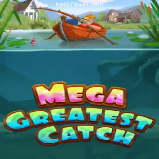 Unveiling MegaGreatestCatch on the 078win.COM Platform-Oficial Slots Brasil