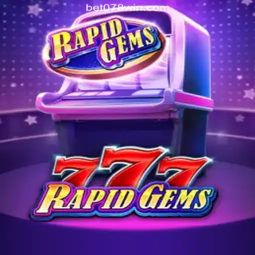 Discover the Exciting World of RapidGems777 on 078win.COM Platform-Oficial Slots Brasil