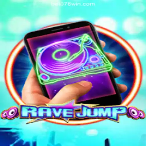 Explore the Thrilling World of RaveJumpmobile on 078win.COM Platform-Oficial Slots Brasil